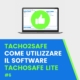 Utilizzo software TachoSafeLite